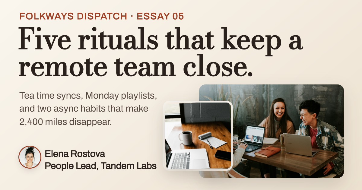 Five Rituals That Keep a Remote Team Close Editorial Blog Cover