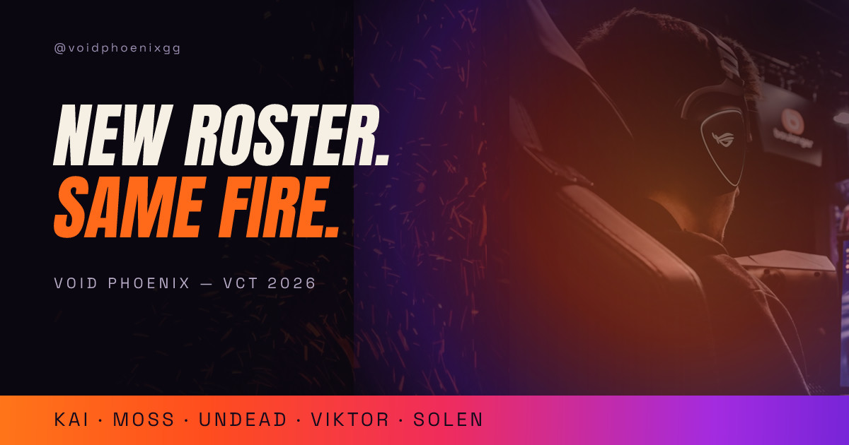 Void Phoenix VCT 2026 Roster Announcement